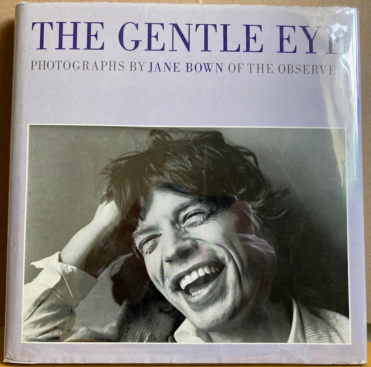 Bown, Jane. The Gentle Eye. Photographs by Jane Bown of The Observer.