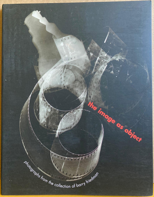 Christie's New York Photographs. The Image as Object: Photographs from the Collection of Barry Friedman.
