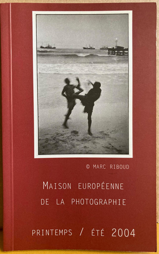Riboud, Marc. Maison Européenne de la Photographie. Printemps / Été 2004. Carnets numero double: 24-25 (European House of Photography. Spring 2004).