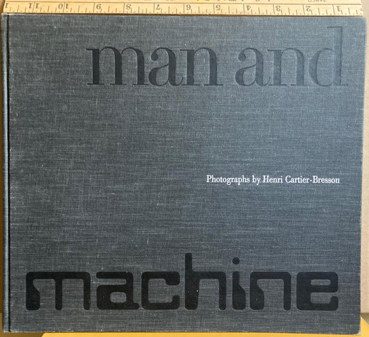 Cartier-Bresson, Henri. Man and Machine by Henri Cartier-Bresson.