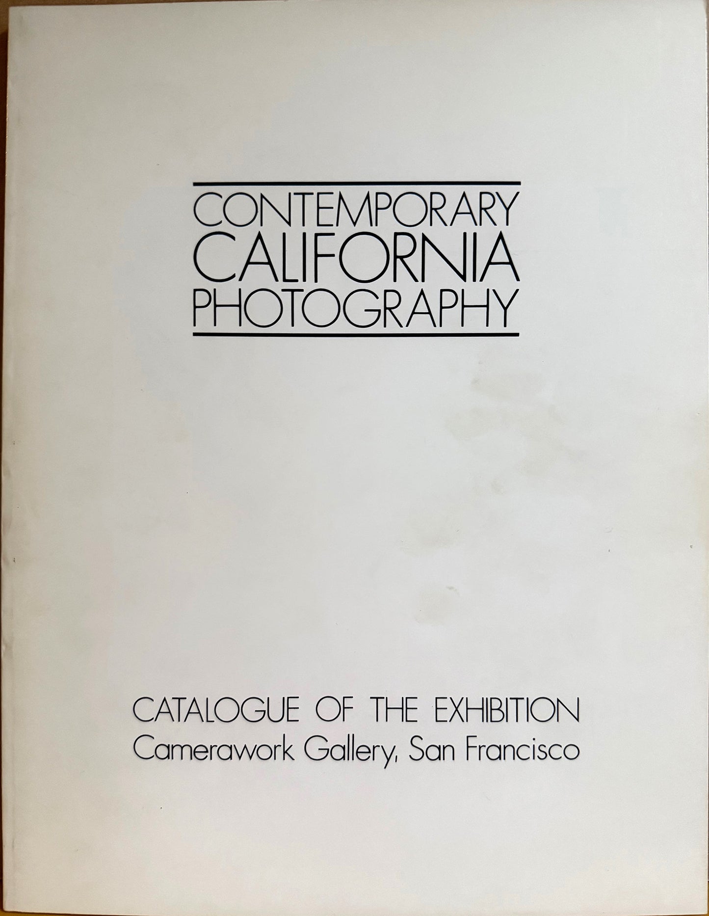 Contemporary California Photography. Exhibition Catalog, San Francisco Camerawork Gallery, 1978.