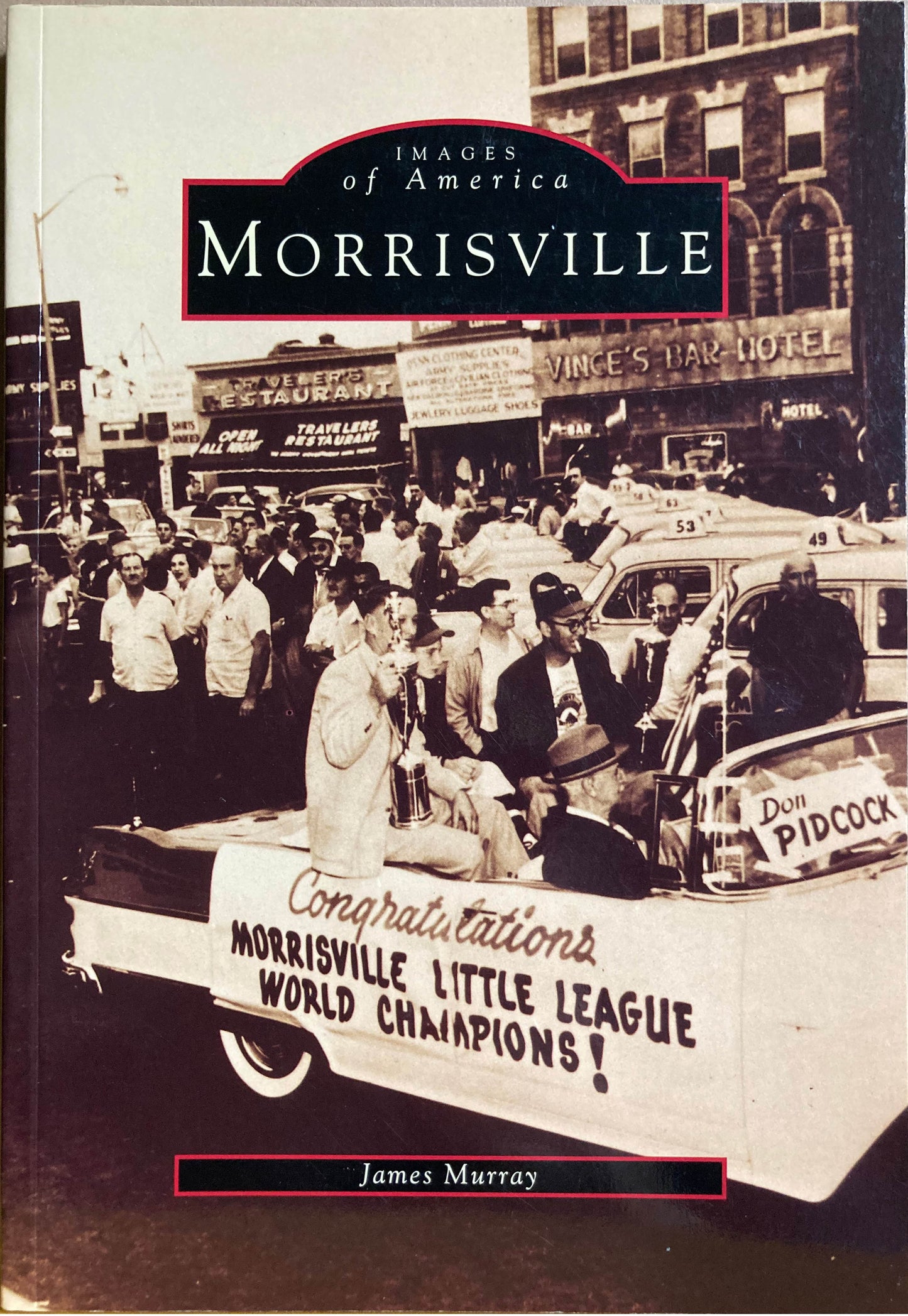 Morrisville, Pennsylvania. Images of America: Morrisville by James A. Murray Jr.