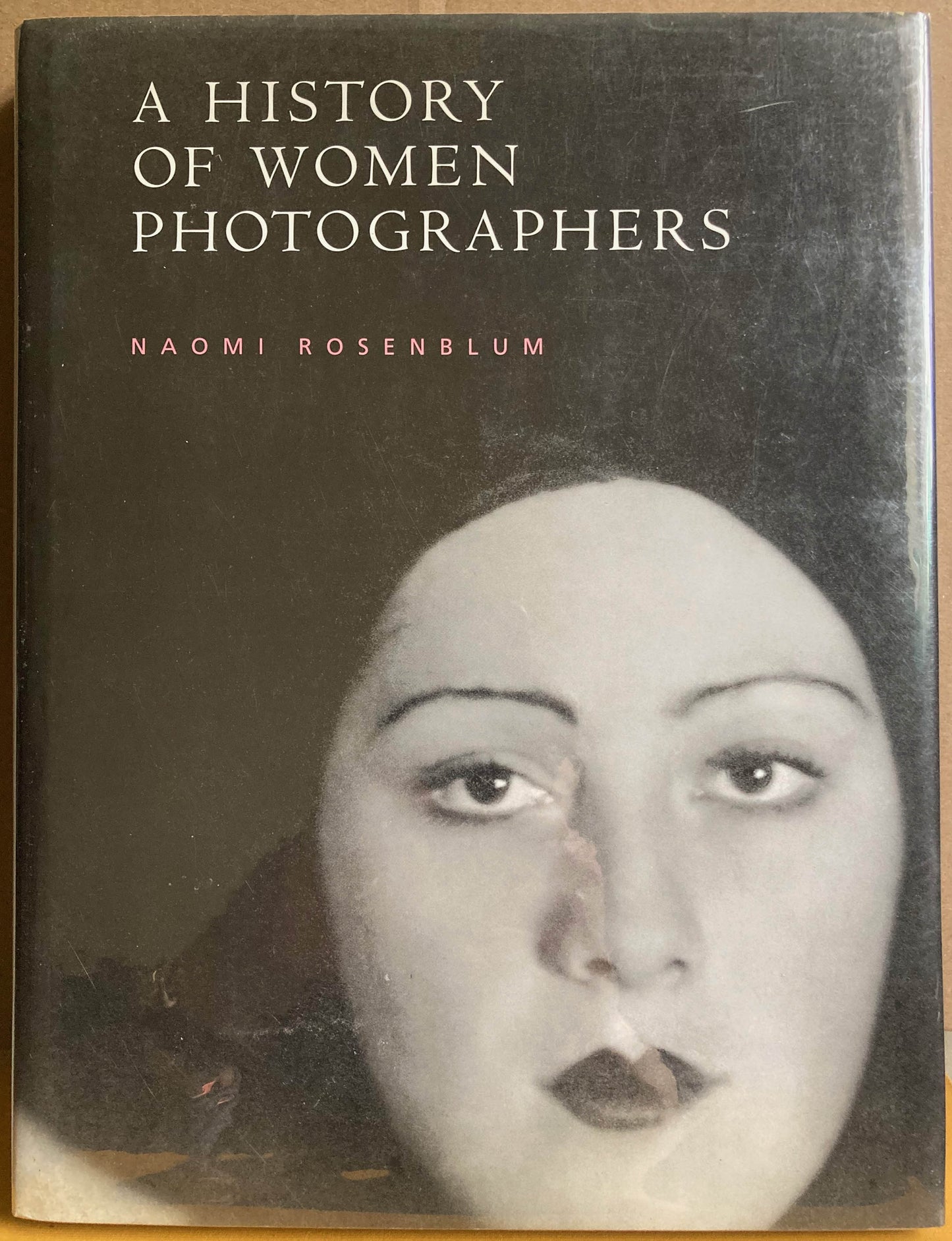 Women Photographers. A History of Women Photographers by Naomi Rosenblum.