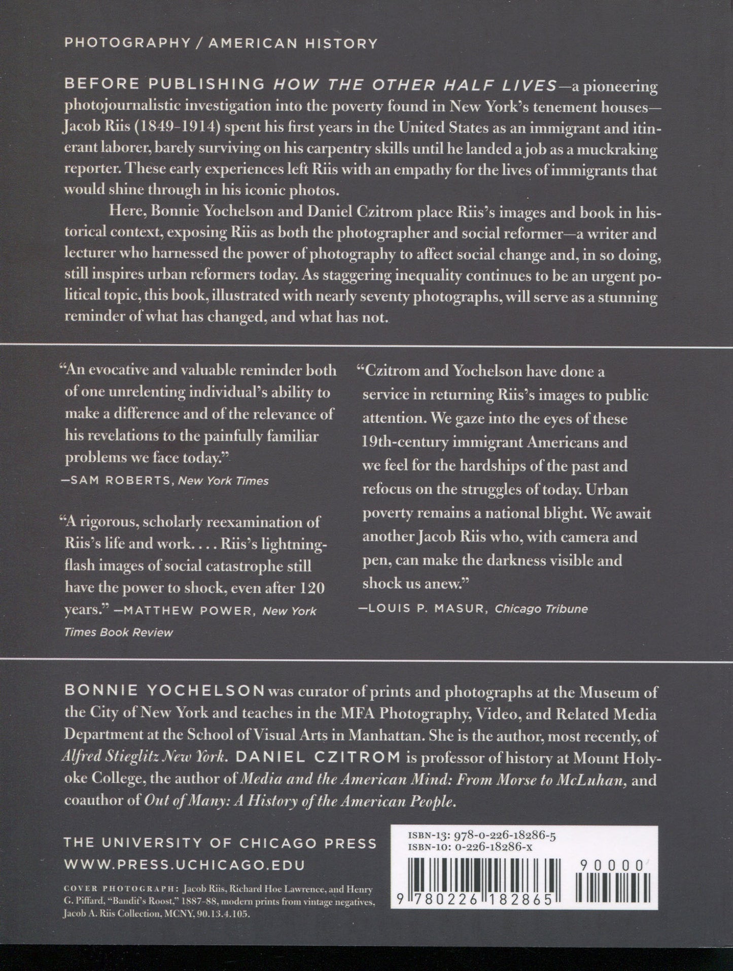 Riis, Jacob. Rediscovering Jacob Riis: Exposure Journalism in Turn-of-the-Century New York by Bonnie Yochelson and Daniel Czitrom.