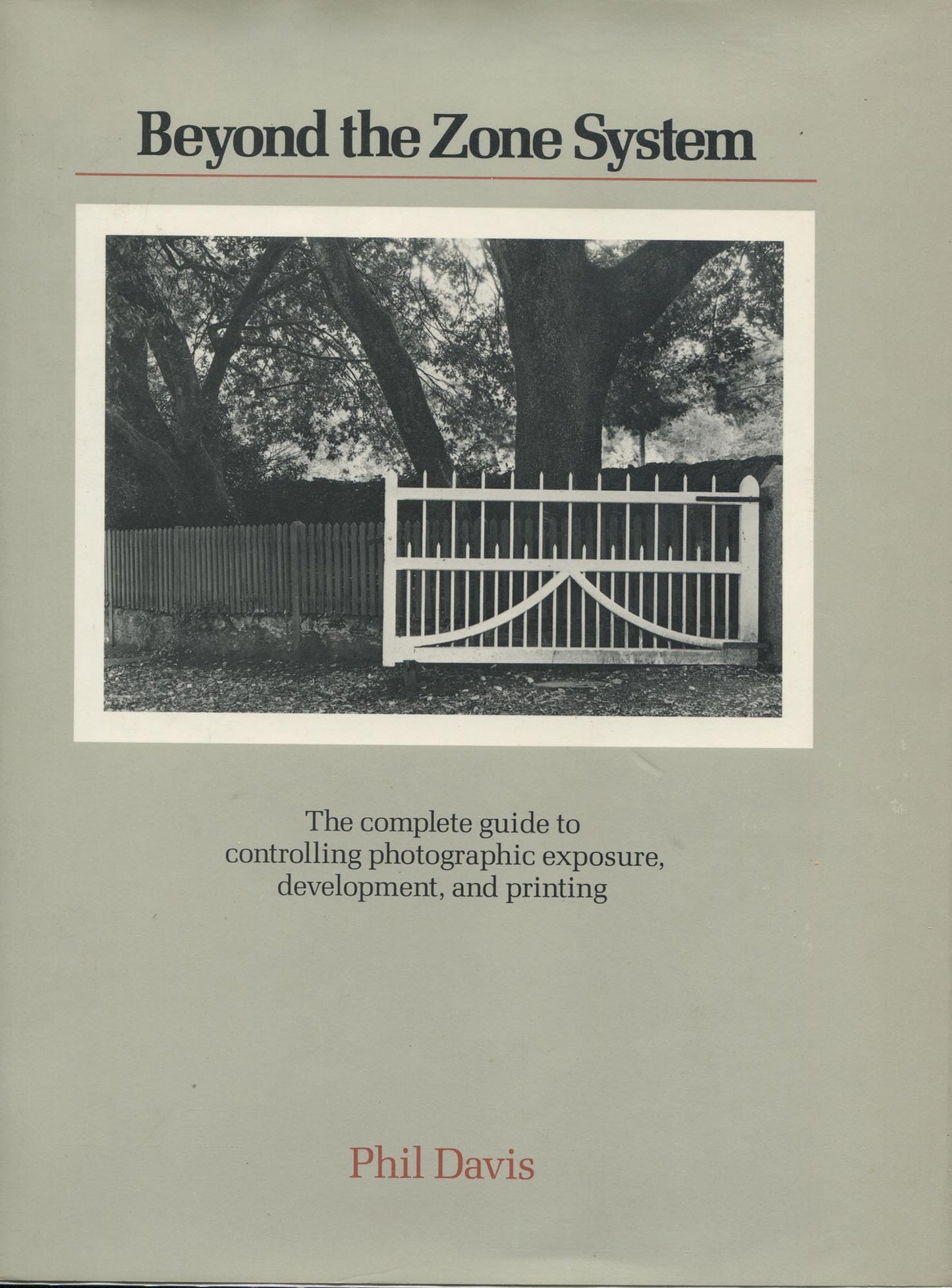 Beyond the Zone System by Phil Davis. First edition.