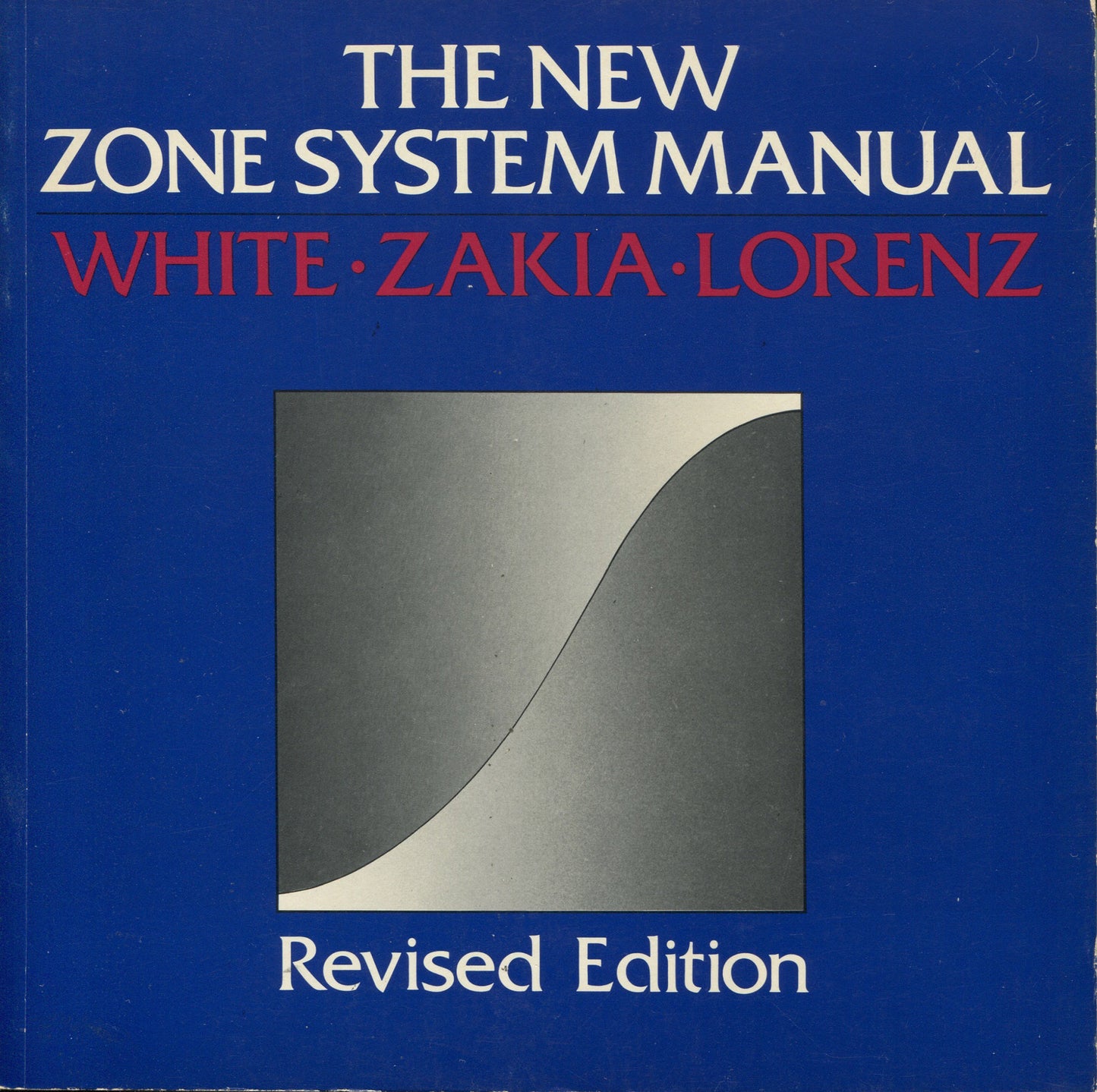 Zone System. The New Zone System Manual. Second Revision by Minor White, Richard Zakia, and Peter Lorenz.