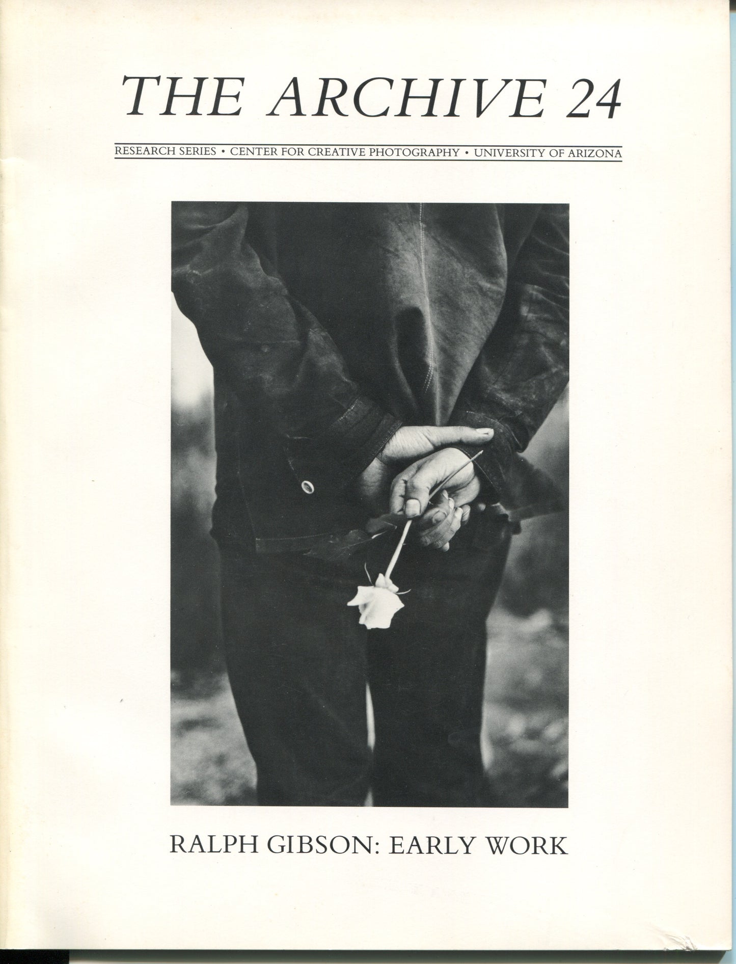 Gibson, Ralph.  Ralph Gibson: Early Work.  Center for Creative Photography. The Archive 24. Research Series.