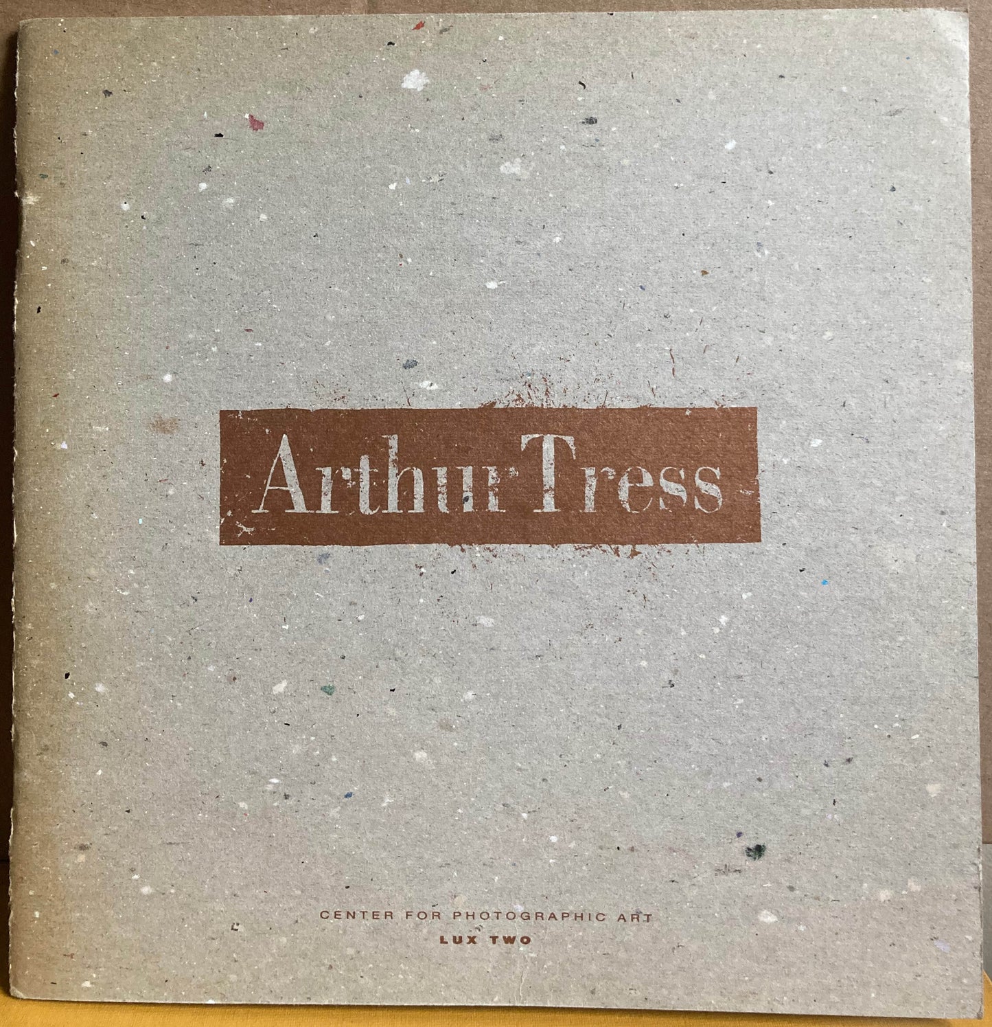 Tress, Arthur. Arthur Tress. Center for Photographic Art. Lux Two. Exhibition Catalog.