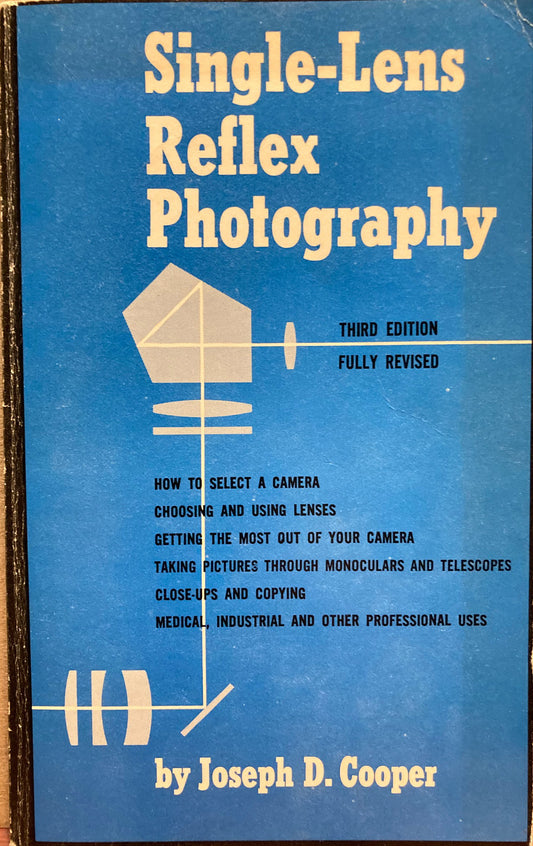 Cooper, Joseph D. Single-Lens Reflex Photography.