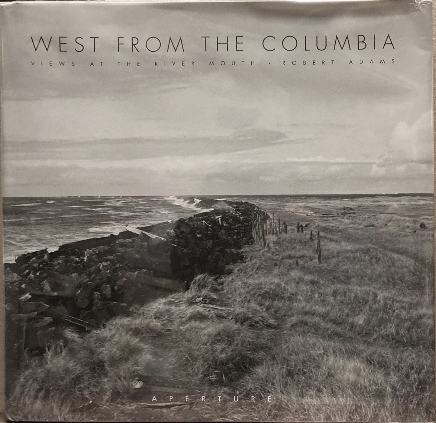 Adams, Robert. West from the Columbia; Views at the River Mouth by Robert Adams.