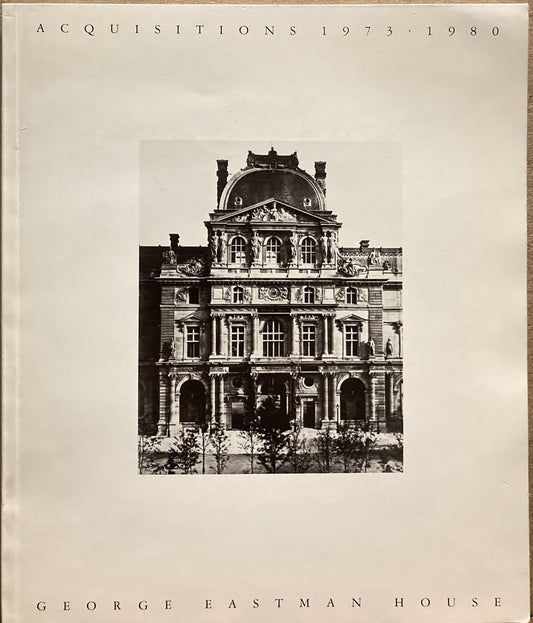 George Eastman House. Acquisitions 1973-1980.