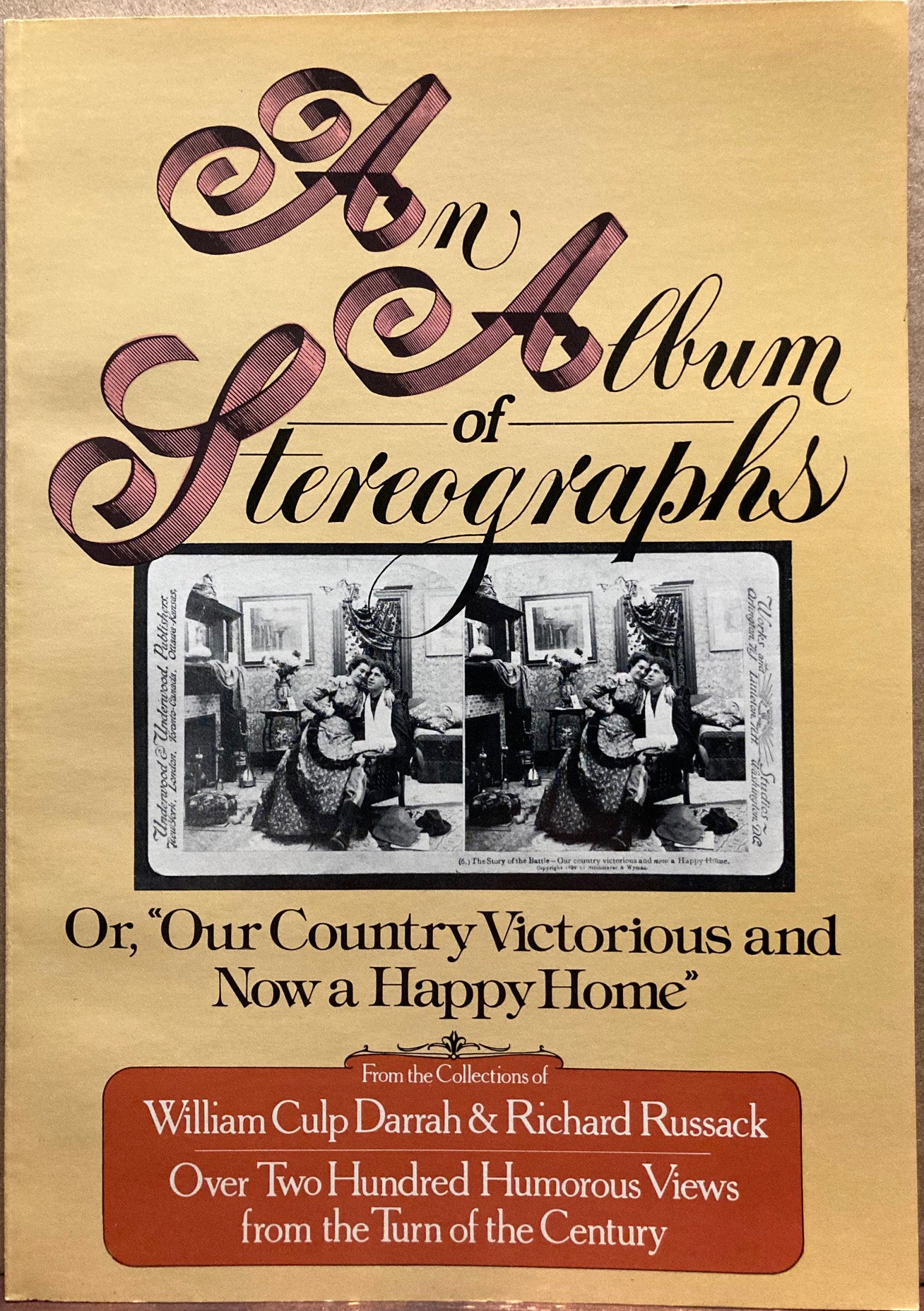 Stereographs. An Album of Stereographs Or, "Our Country Victorious and Now a Happy Home by William Culp Darrah and Ruchard Russack.