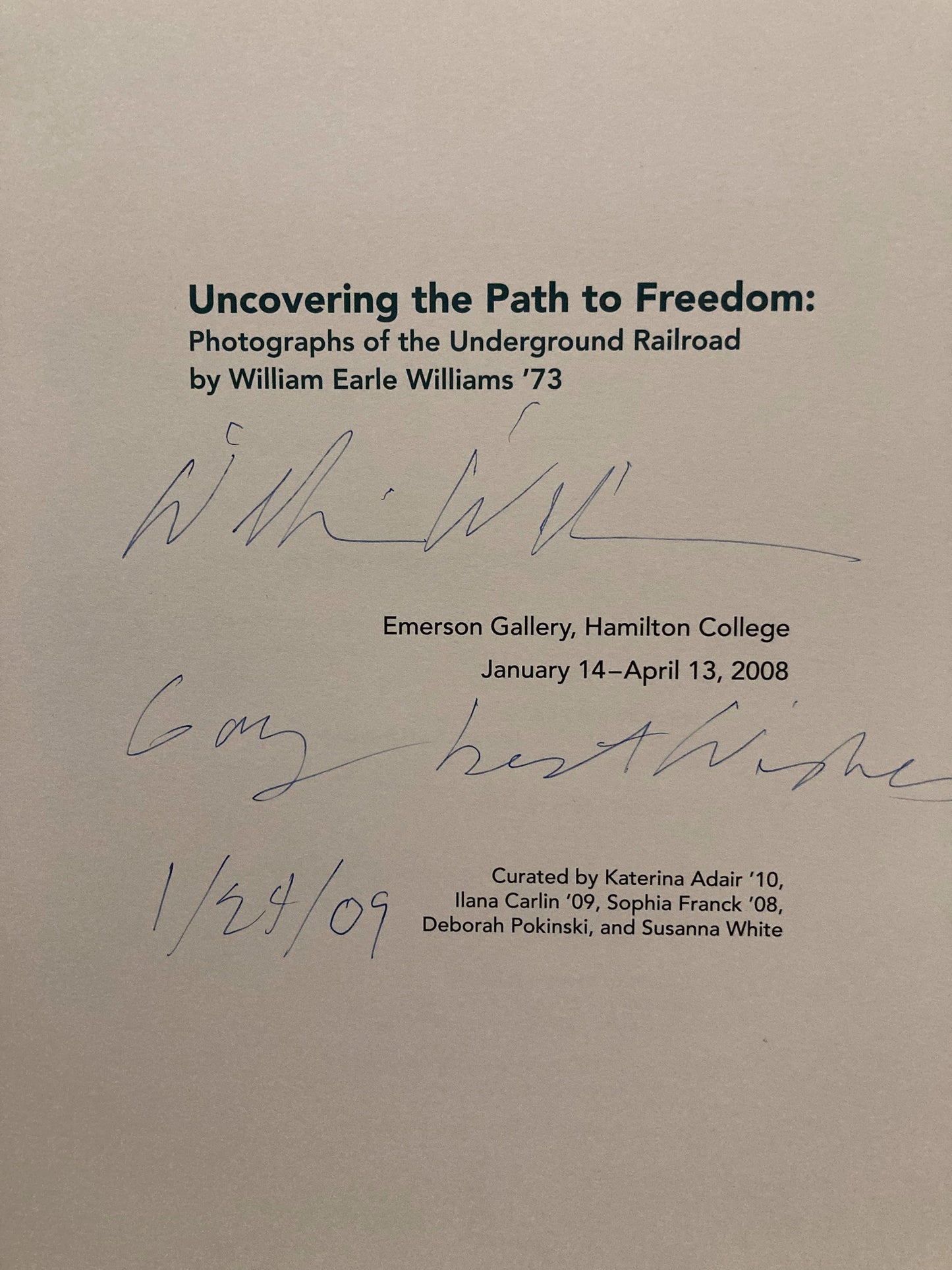 Williams, William Earle. Uncovering the Path to Freedom: Photographs of the Underground Railroad by William Earle Williams. Signed.