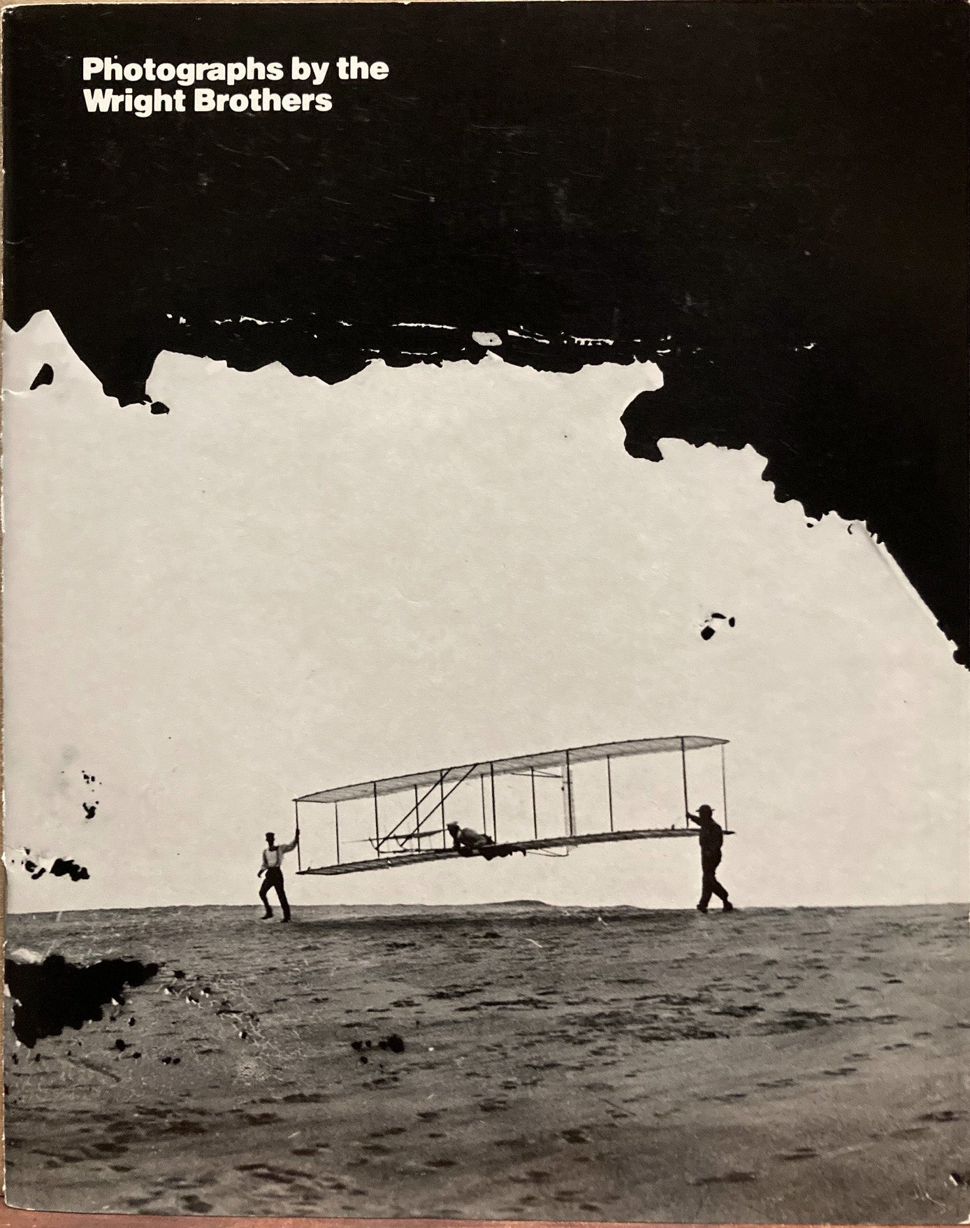 Wright Brothers. Photographs by the Wright Brothers. Prints from the Glass Negatives at the Library of Congress.