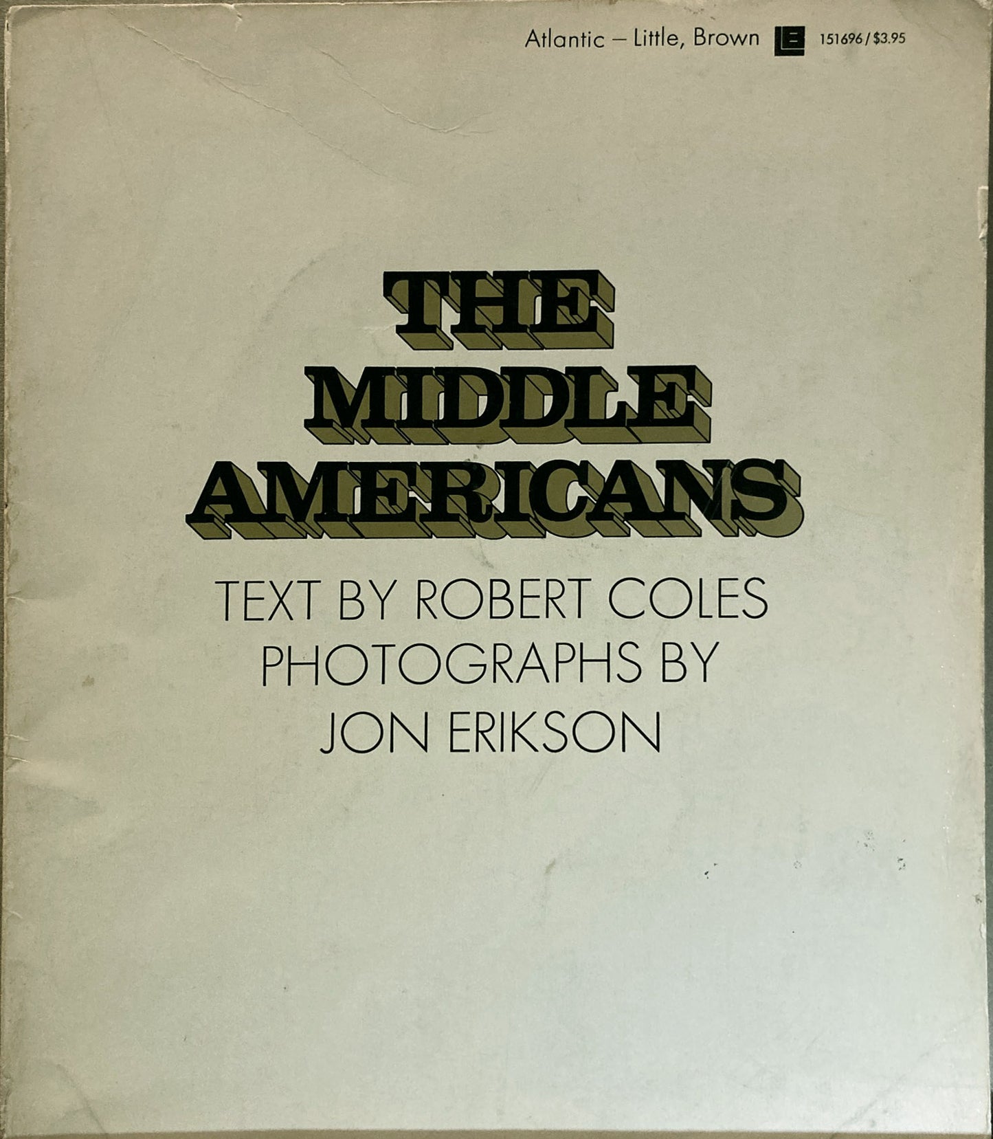 Documentary. The Middle Americans. Text by Robert Coles. Photographs by Jon Erikson.