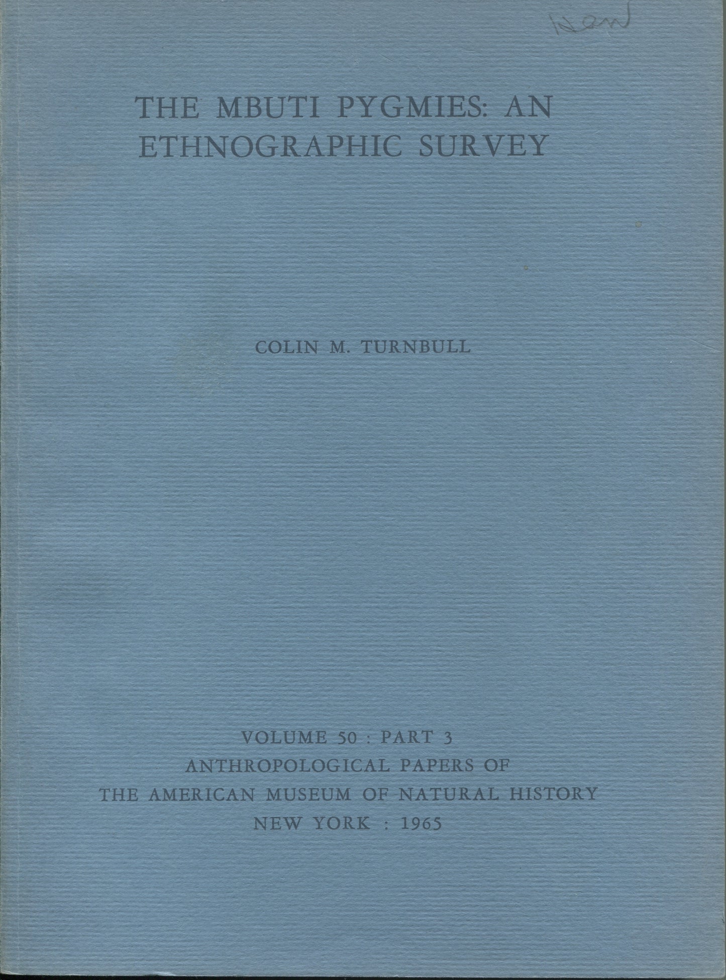 Turnbull, Colin M. The Mbuti Pygmies: An Ethnographic Survey.