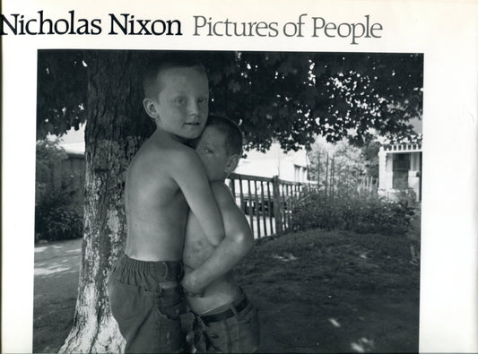 Nixon, Nicholas. Pictures of People by Nicholas Nixon.