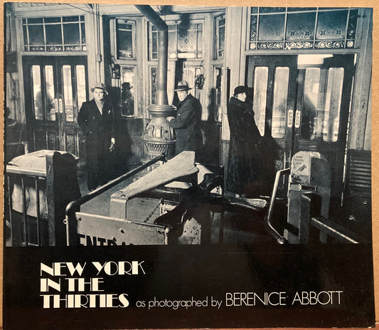 Abbott, Berenice. New York in the Thirties as Photographed by Berenice Abbott.