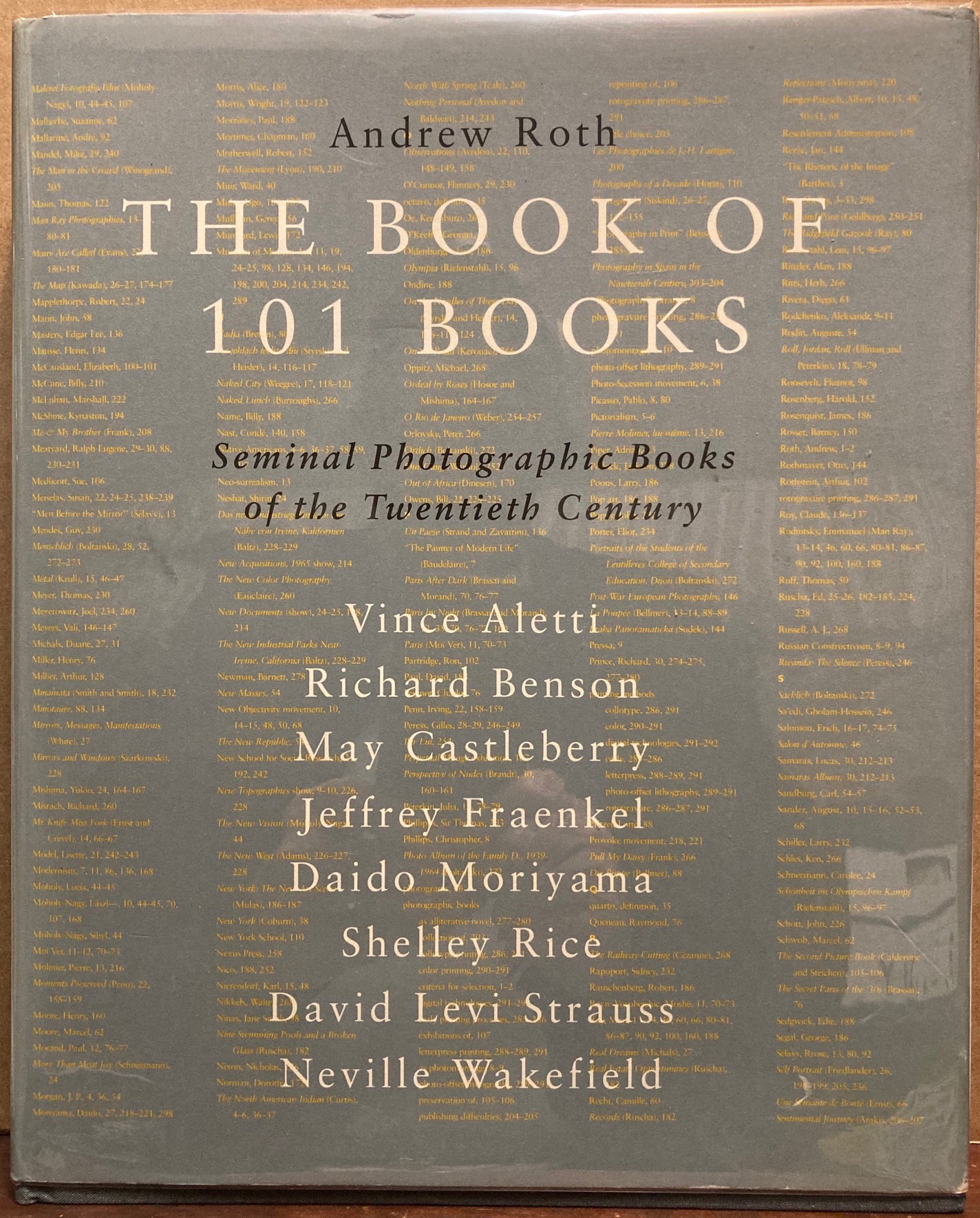 Roth, Andrew. The Book of 101 Books. Seminal Photographic Books of