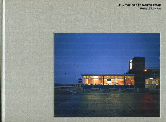 Graham, Paul.  A1 - the Great North Road by Paul Graham.