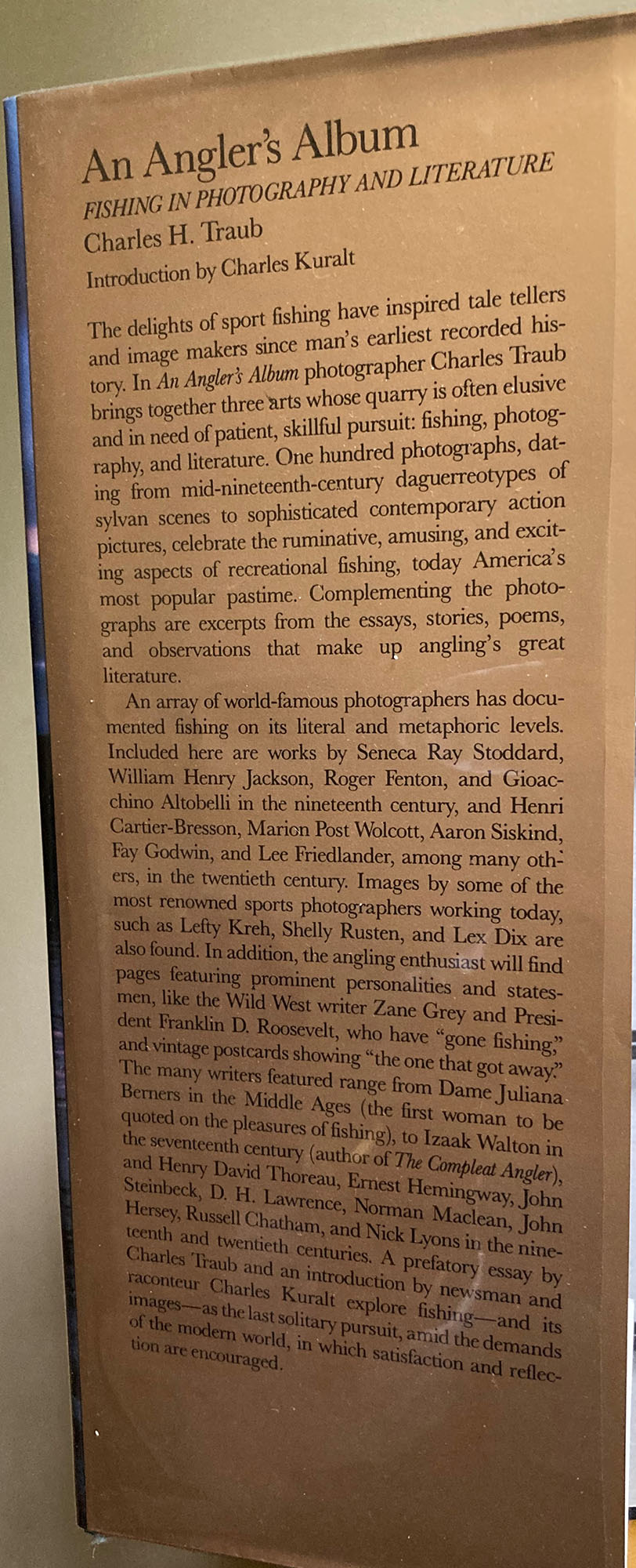 Fishing. An Angler’s Album: Fishing in Photography and Literature by Charles Traub. Introduction by Charles Kuralt.