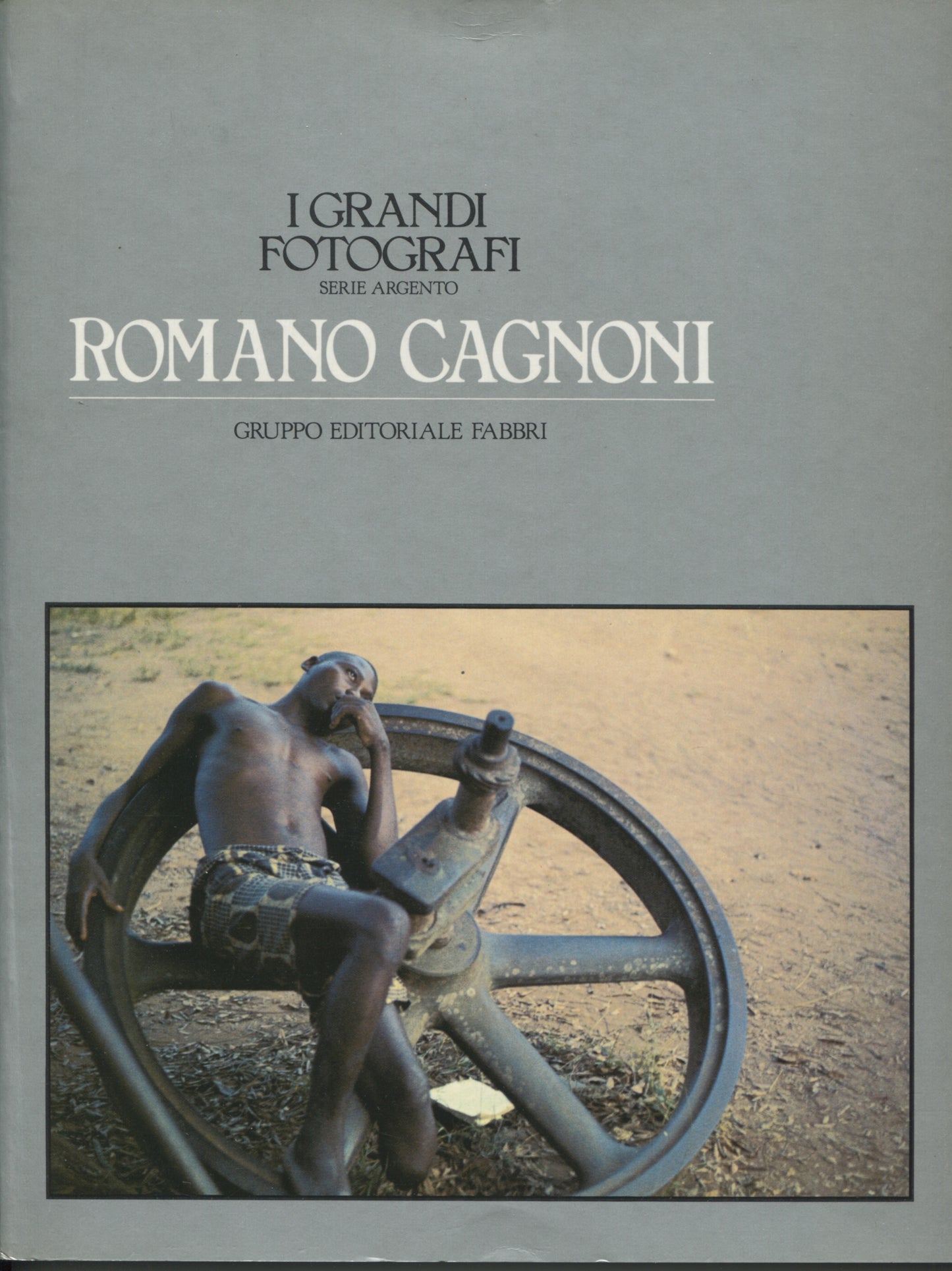 Cagnoni, Romano.  Romano Cagnoni. I Grandi Fotografi. Gruppo Editoriale Fabbri, 1983.