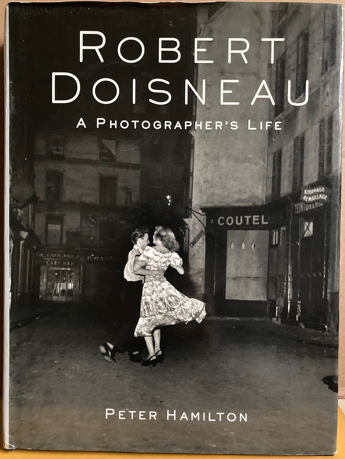 Doisneau, Robert.  Robert Doisneau: A Photographer's Life by Peter Hamilton.