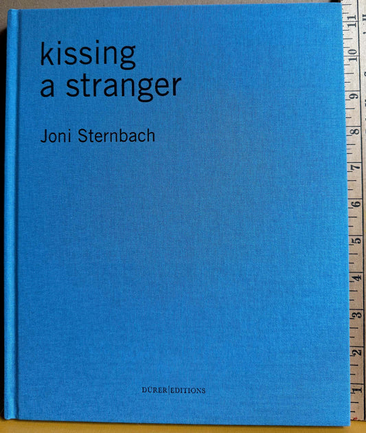 Sternbach, Joni. Kissing a Stranger by Joni Sternbach. SIGNED.