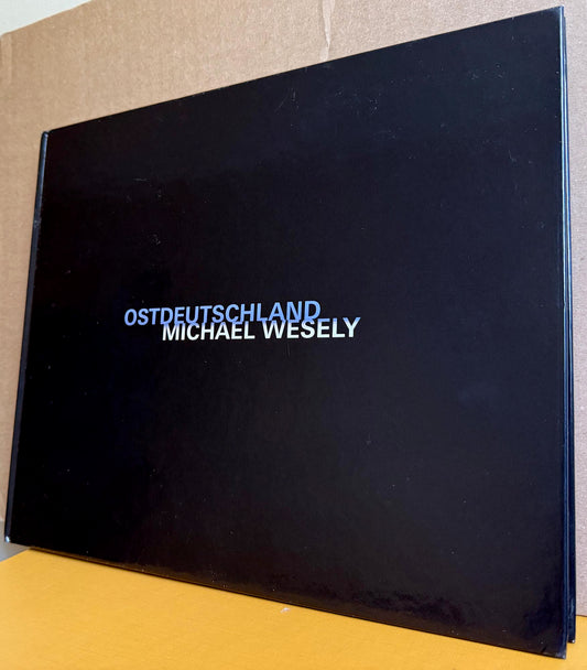 Wesely, Michael. Ostdeustchland by Michael Wesely.  Art photography book.