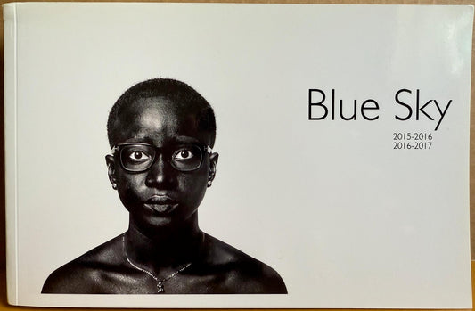 Blue Sky 2015-2016, 2016-2017. Blue Sky Gallery Annual.