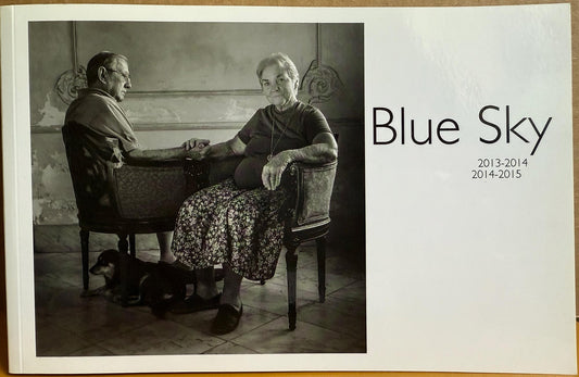 Blue Sky 2013-2014, 2014-2015. Blue Sky Gallery Annual.