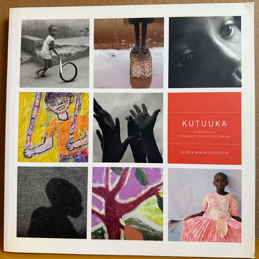 Feinstein, Gloria Baker. Kutuuka.  A Collection of Photographs, Dreams, and Drawings by Gloria Baker Feinstein.