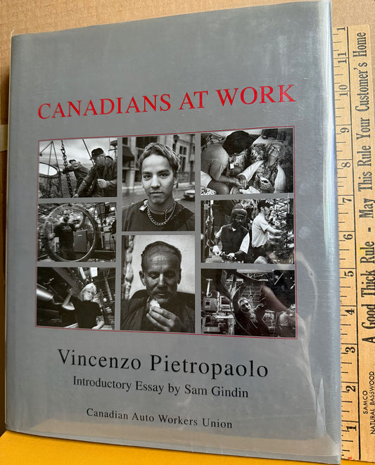 Pietropaolo, Vincenzo. Canadians at Work by Vincenzo Pietropaolo.