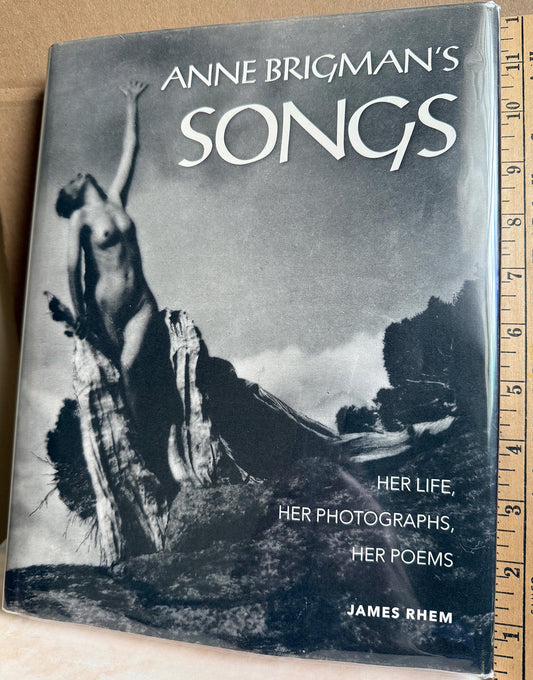 Brigman, Anne. Anne Brigman’s Songs: Her Life, Her Photographs, Her Poems by James Rhem.