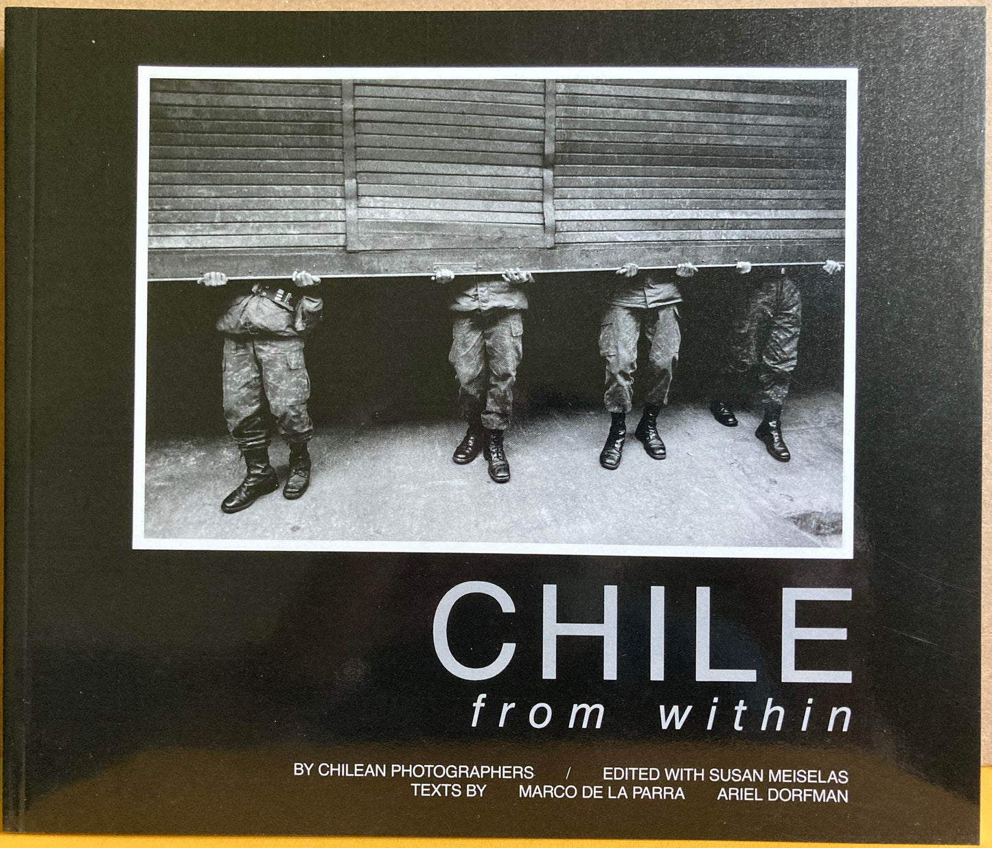 Meiseas, Susan, ed.  Chile from Within, 1973-1988 by Chilean Photographers.