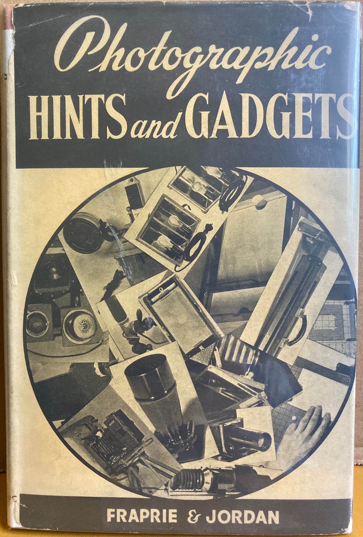 Photographic Hints and Gadgets edited by Frank R. Fraprie and Frankln I. Jordon.