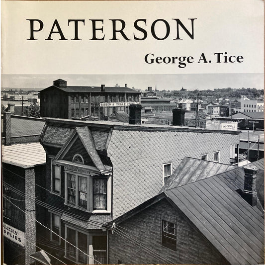 Tice, George A.  Paterson by George A. Tice. First edition in wraps.