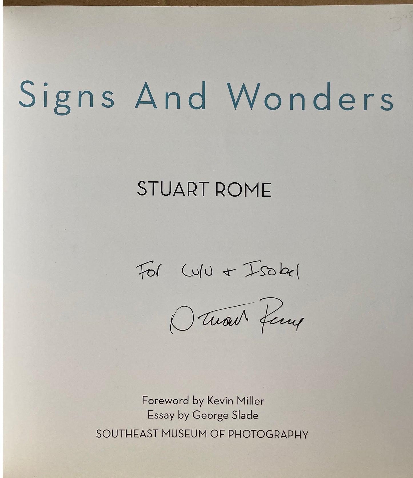 Rome, Stuart. Signs and Wonders by Stuart Rome. Essay by George Slade.