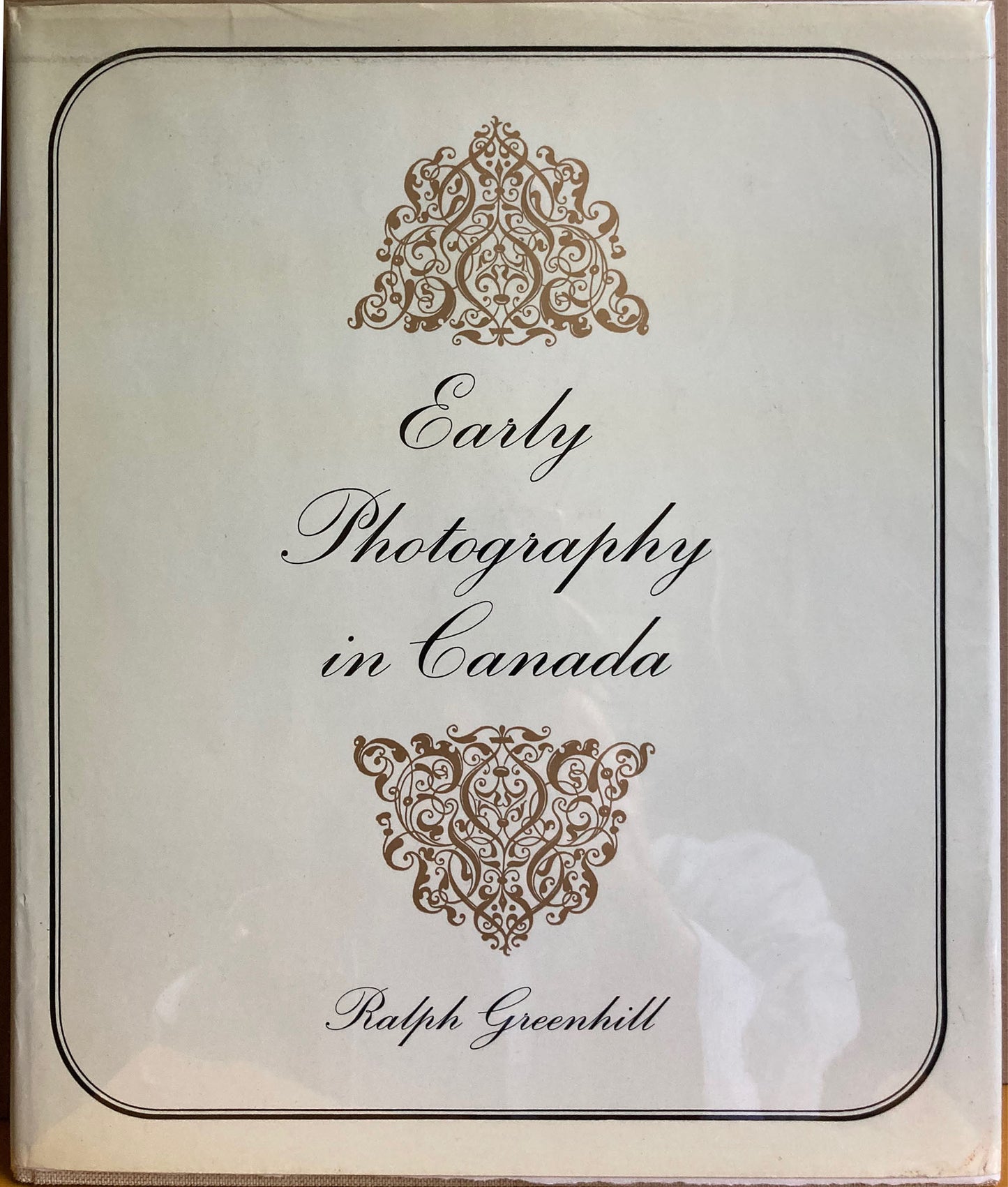 Canada. Early Photography in Canada by Ralph Greenhill.