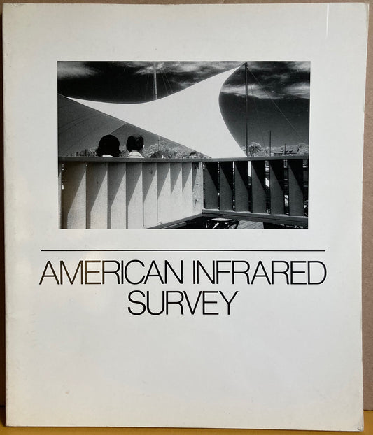 Infrared Photography.  American Infrared Survey: A Celebration of Infrared Photography.  80 photographs.