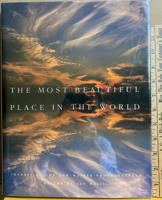 Maisel, Jay. The Most Beautiful Place in the World: Impressions by Master Photographers, edited by Jay Maisel.