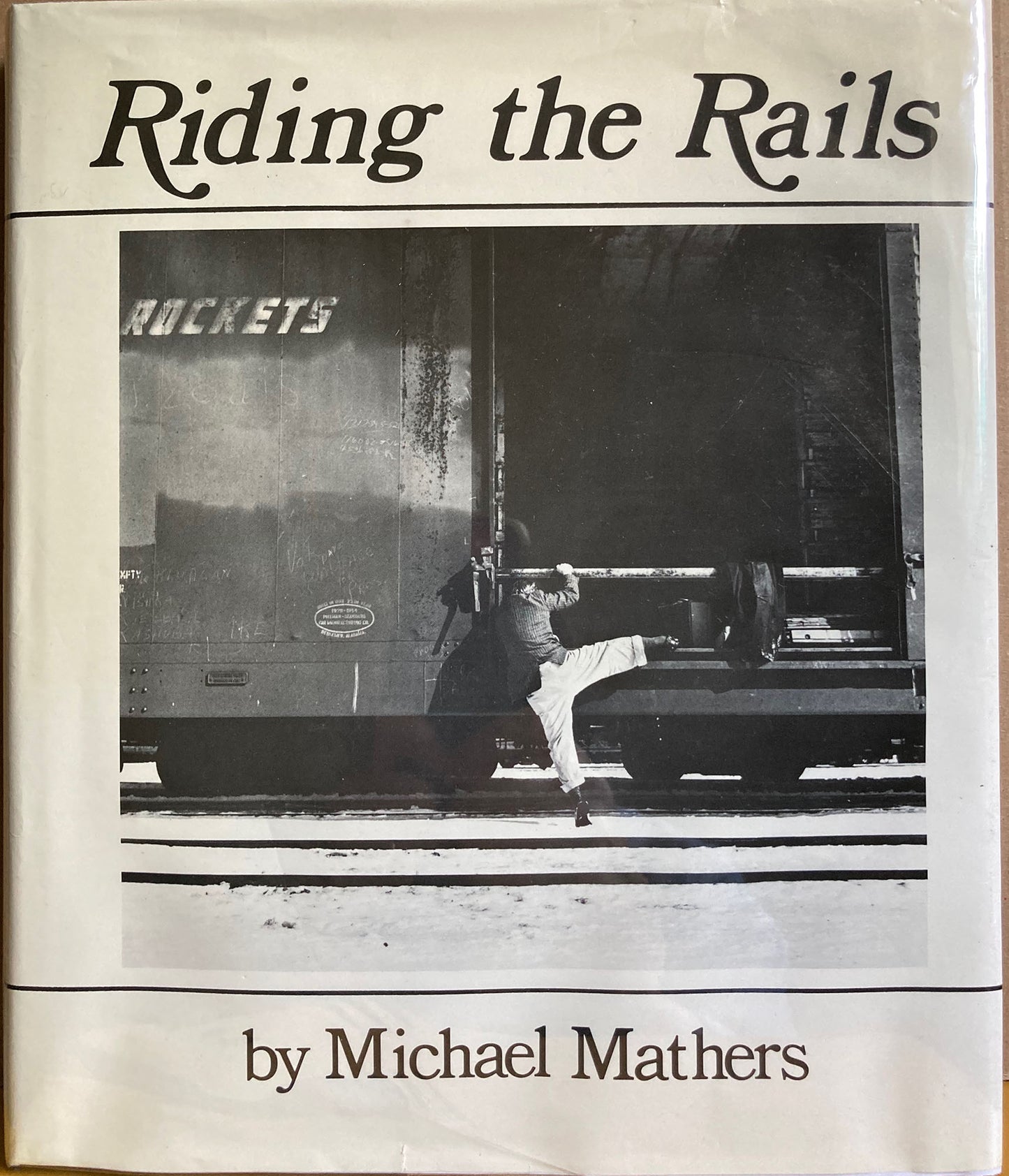 Mathers, Michael. Riding the Rails. Gambit, 1973. Documentary photography book.