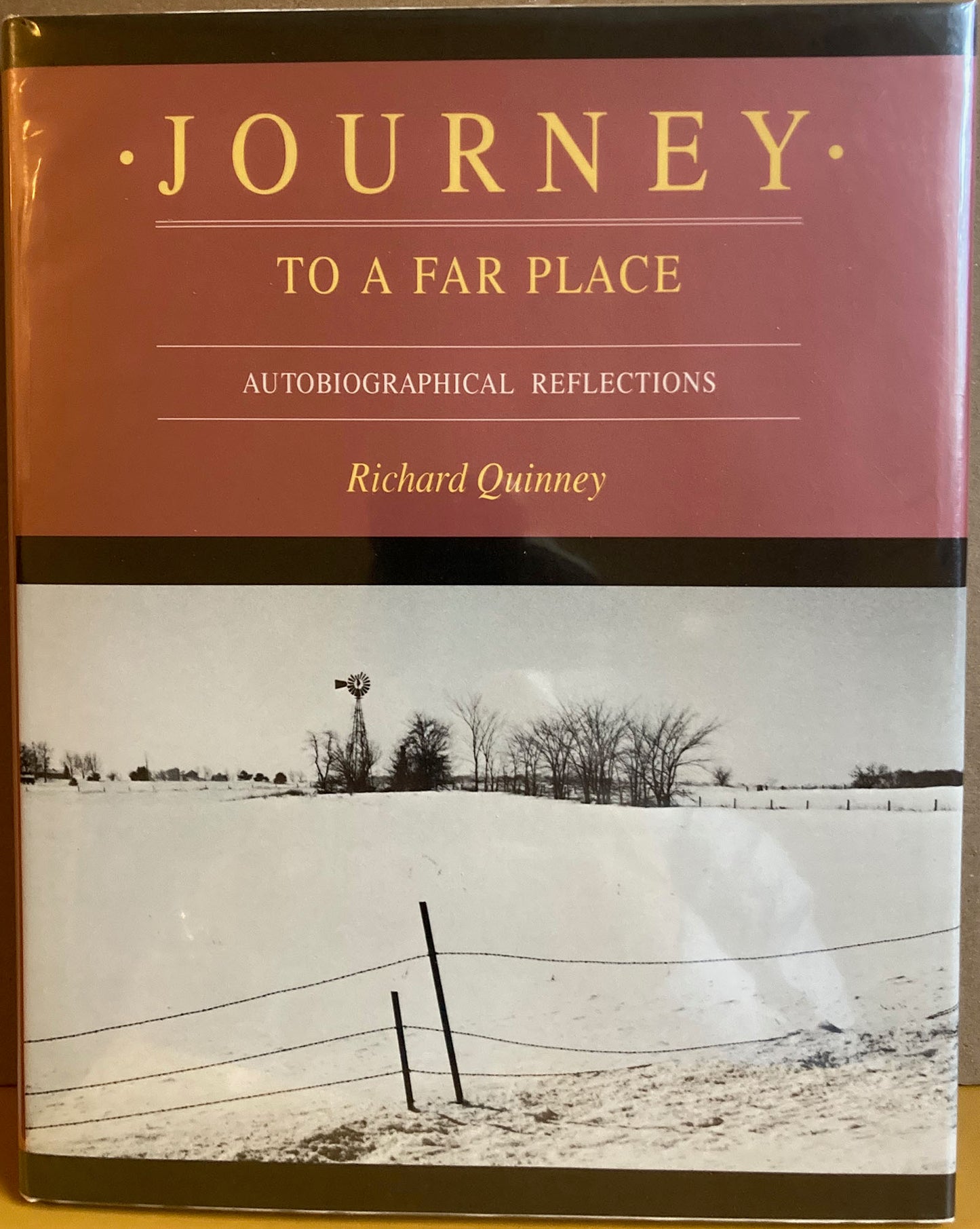 Quinney, Richard. Journey to a Far Place: Autobiographical Reflections by Richard Quinney.