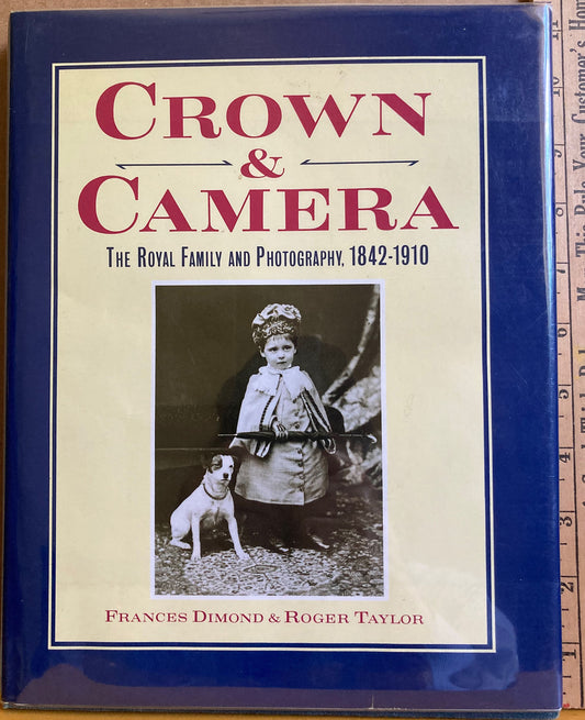 Victorian Era. Crown & Camera: The Royal Family and Photography, 1842-1910 by Frances Dimond and Roger Taylor.