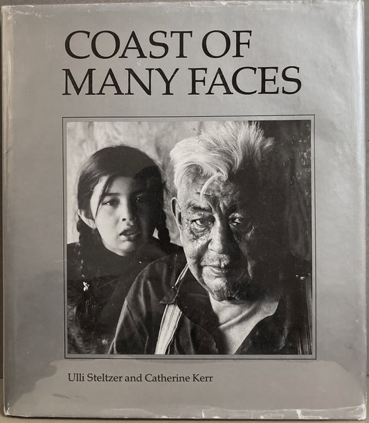 Steltzer, Ulli.  Coast of Many Faces. Photographs by Ulli Steltzer of British Columbia. Signed.