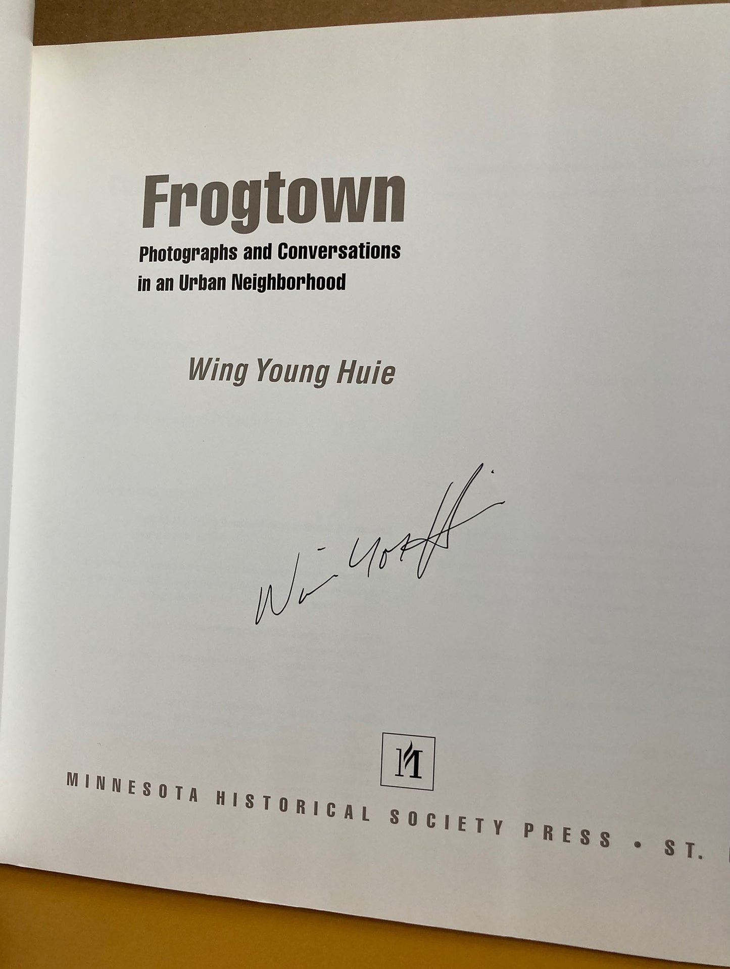 Huie, Wing Young. Frogtown: Photographs and Conversations in an Urban Neighborhood by Wing Young Huie.