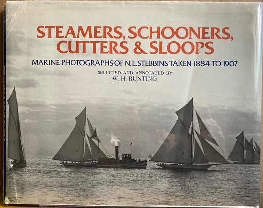 Stebbins, N.L. Steamers, Schooners, Cutters & Sloops: Marine Photographs of N.L. Stebbins Taken 1884 to 1907.