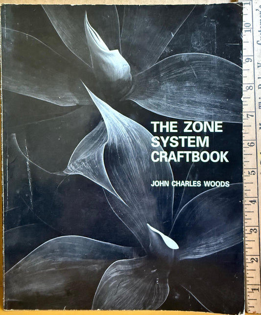 The Zone System Craftbook:  A Comprehensive Guide to the Zone System of Exposure and Development by John Charles Woods.