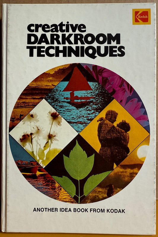 Creative Darkroom Techniques. AG-18.  Compendium for analog photographers.
