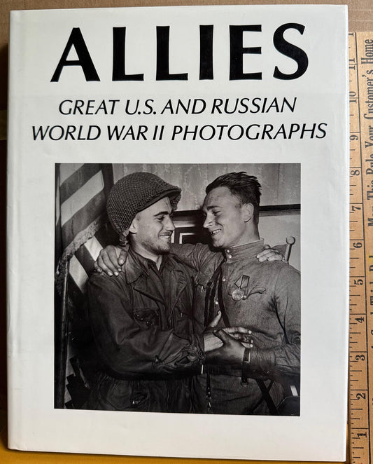 World War II. Allies. Great U.S. and Russian World War II Photographs edited by Grigori Chudakov and David E. Scherman.